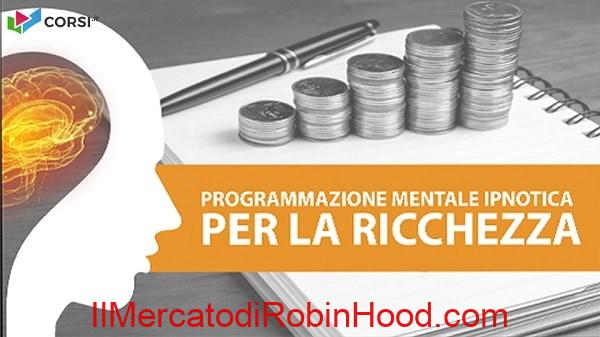 Programmazione mentale ipnotica per attrarre ricchezza e prosperità di Charlie Fantechi
