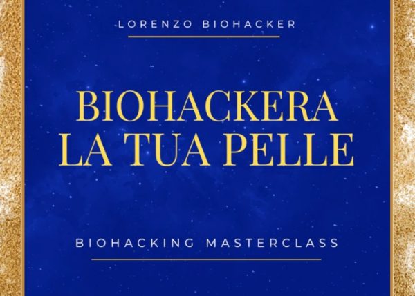 Biohackera la tua Pelle – Lorenzo Biohacker