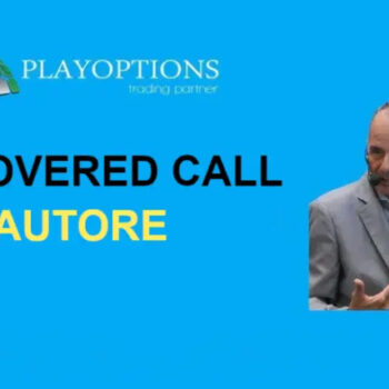 Covered Call Writing d’Autore – PlayOptions