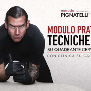 Modulo Pratico Tecniche HV su Quadrante Cervicale – Daniele Pignatelli
